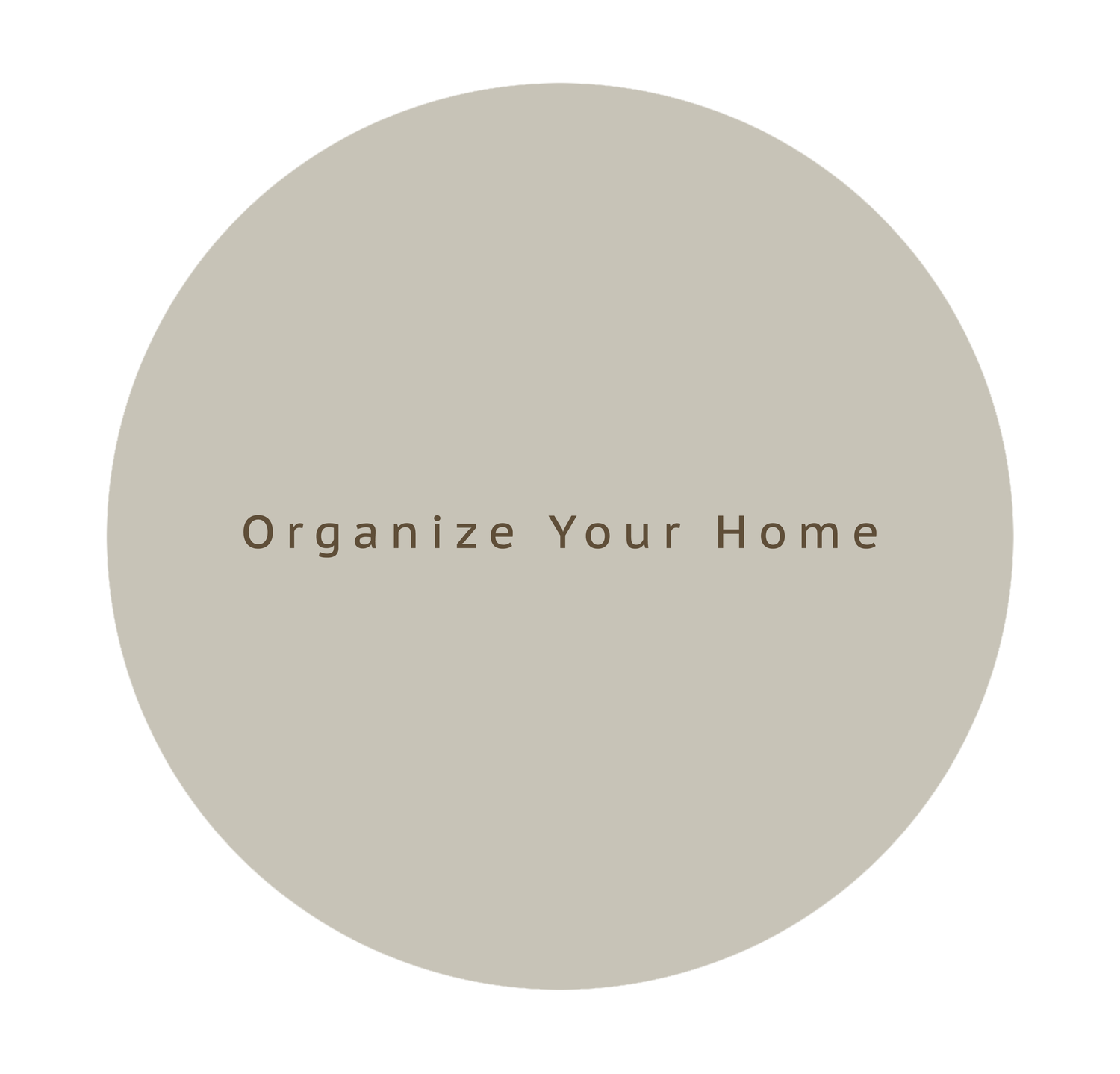 Organize your home